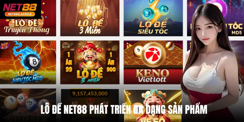 Lô đề net88 phát triển đa dạng sản phẩm